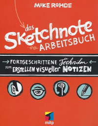 Das Sketchnote Arbeitsbuch von Mike Rohde